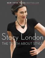 The Truth about Style 9780142180402, Stacy London, Verzenden