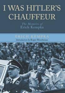 I was Hitlers chauffeur: the memoir of Erich Kempka by, Livres, Livres Autre, Envoi