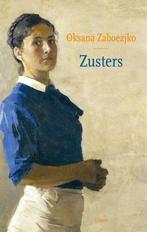 Zusters (9789464520422, Oksana Zaboezjko), Boeken, Romans, Nieuw, Verzenden