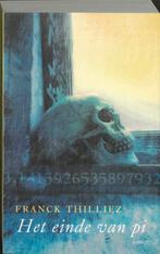Het einde van pi 9789021802350 Franck Thilliez, Livres, Verzenden, Franck Thilliez