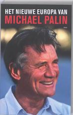 Het nieuwe Europa van Michael Palin 9789026322686, Verzenden, Michael Palin