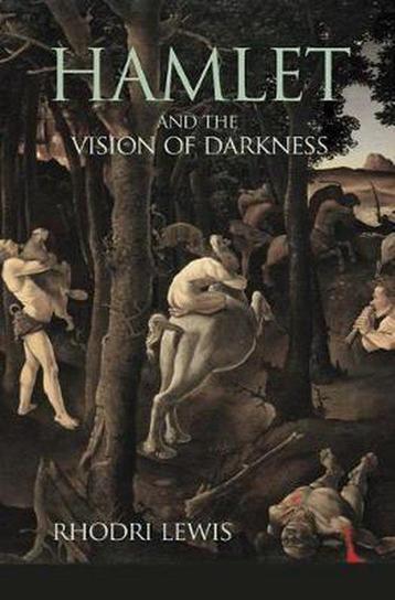 Hamlet and the Vision of Darkness 9780691166841 Rhodri Lewis, Verzenden, Rhodri Lewis