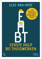 EHBT : eerste hulp bij thuiswerken 9789401474825, Boeken, Verzenden, Zo goed als nieuw, Elke Van Hoof