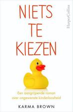 Niets te kiezen 9789402716405 Karma Brown, Boeken, Romans, Verzenden, Gelezen, Karma Brown