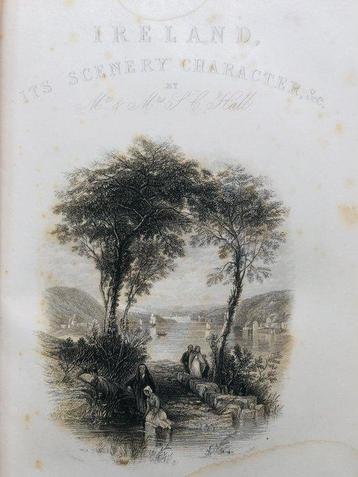 Mr. & MRS. S.C. Hall. - Ireland: Its Scenery, Character, &c