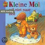 Kleine Mol wil niet naar bed 9789024379316 N. Moost, Verzenden, Gelezen, N. Moost