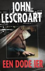 Een dode Ier 9789026974281 John T Lescroart, Verzenden, Gelezen, John T Lescroart