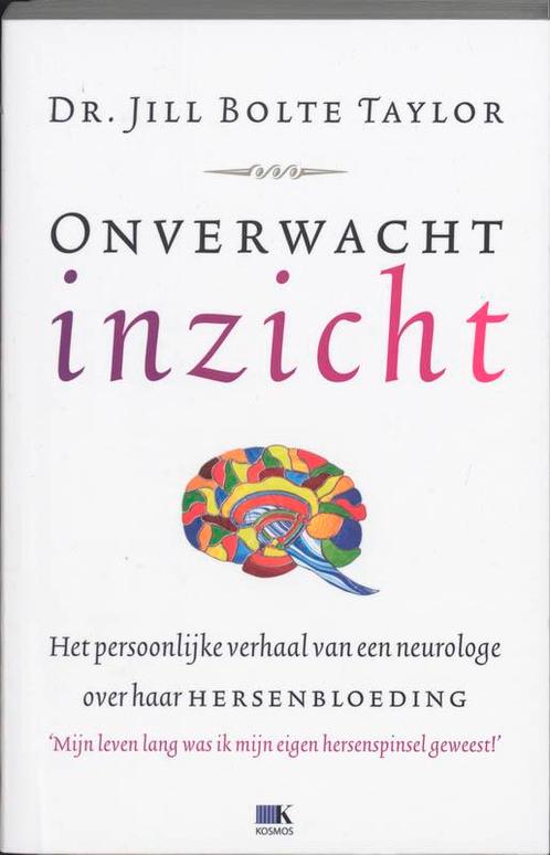 Onverwacht inzicht 9789021539256 Jill Bolte Taylor, Boeken, Gezondheid, Dieet en Voeding, Zo goed als nieuw, Verzenden