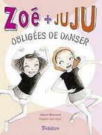 Zoé et Juju, obligées de danser von Annie Barrows  Book, Verzenden