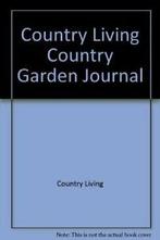 Country Living Country Garden Journal By Country Living, Verzenden, Zo goed als nieuw, Country Living