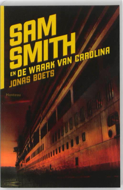 Sam Smith en de wraak van Carolina / Sam Smith 9789022324264, Boeken, Kinderboeken | Jeugd | 10 tot 12 jaar, Zo goed als nieuw