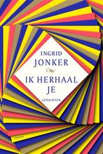 Ik herhaal je / Ingrid Jonker. Biografie Ingrid Jonker /, Boeken, Gedichten en Poëzie, Verzenden, Zo goed als nieuw, Henk van Woerden