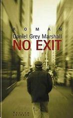 No Exit von Marshall, Daniel Grey, Grey Marshall, D...  Book, Verzenden, Zo goed als nieuw