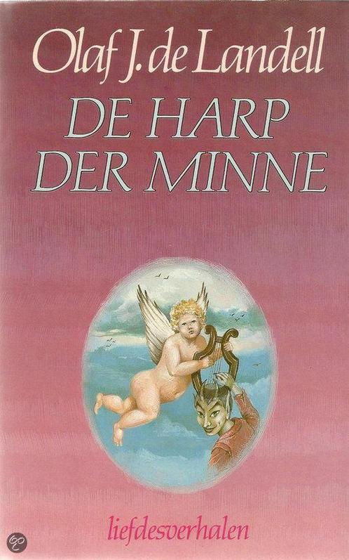 Harp der minne 9789032501501 Olaf J. de Landell, Boeken, Streekboeken en Streekromans, Gelezen, Verzenden