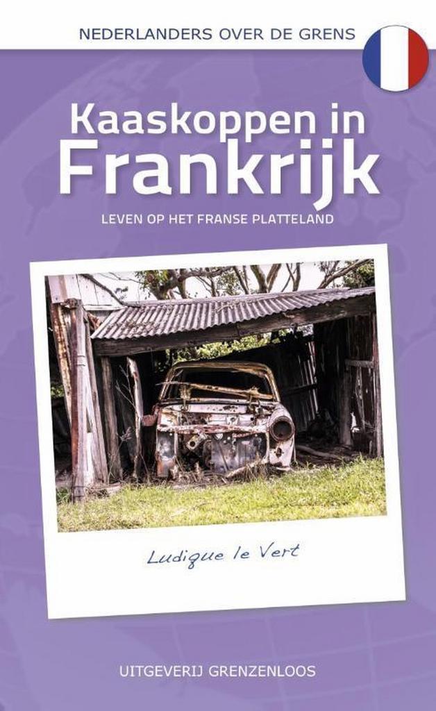 Kaaskoppen in Frankrijk / Nederlanders over de grens, Boeken, Reisverhalen, Gelezen, Verzenden