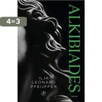 Alkibiades 9789029549868 Ilja Leonard Pfeijffer, Boeken, Verzenden, Gelezen, Ilja Leonard Pfeijffer