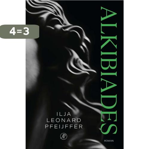 Alkibiades 9789029549868 Ilja Leonard Pfeijffer, Boeken, Overige Boeken, Gelezen, Verzenden