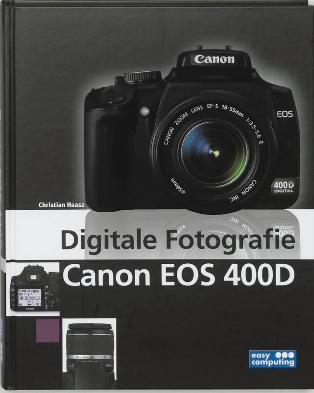 Digitale fotografie Canon EOS 400D 9789045642437 C. Haasz, Boeken, Informatica en Computer, Zo goed als nieuw, Verzenden
