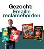 GEZOCHT / GEVRAAGD: emaille reclamebord , oud emaille bord, Collections