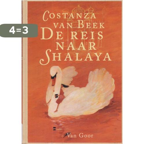 De reis naar shalaya 9789000031696 Costanza van Beek, Boeken, Kinderboeken | Jeugd | 13 jaar en ouder, Zo goed als nieuw, Verzenden