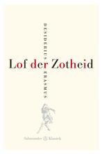 Lof der Zotheid / Salamander Klassiek 9789025311636, Boeken, Verzenden, Zo goed als nieuw, Desiderius Erasmus