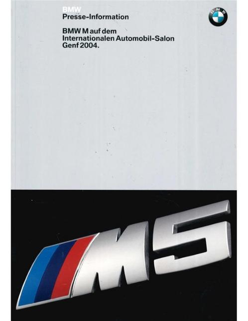 2004 BMW GENÈVE PERSBROCHURE DUITS, Boeken, Auto's | Folders en Tijdschriften