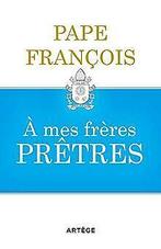 A mes freres pretres  Francois  Book, Francois, Verzenden