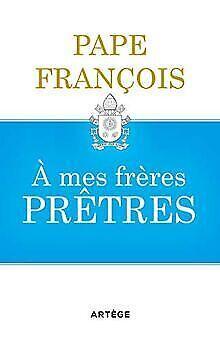 A mes freres pretres  Francois  Book, Livres, Livres Autre, Envoi