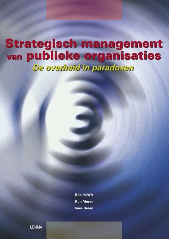 Strategisch management van publieke organisaties B. de Wit, Boeken, Economie, Management en Marketing, Gelezen, Verzenden