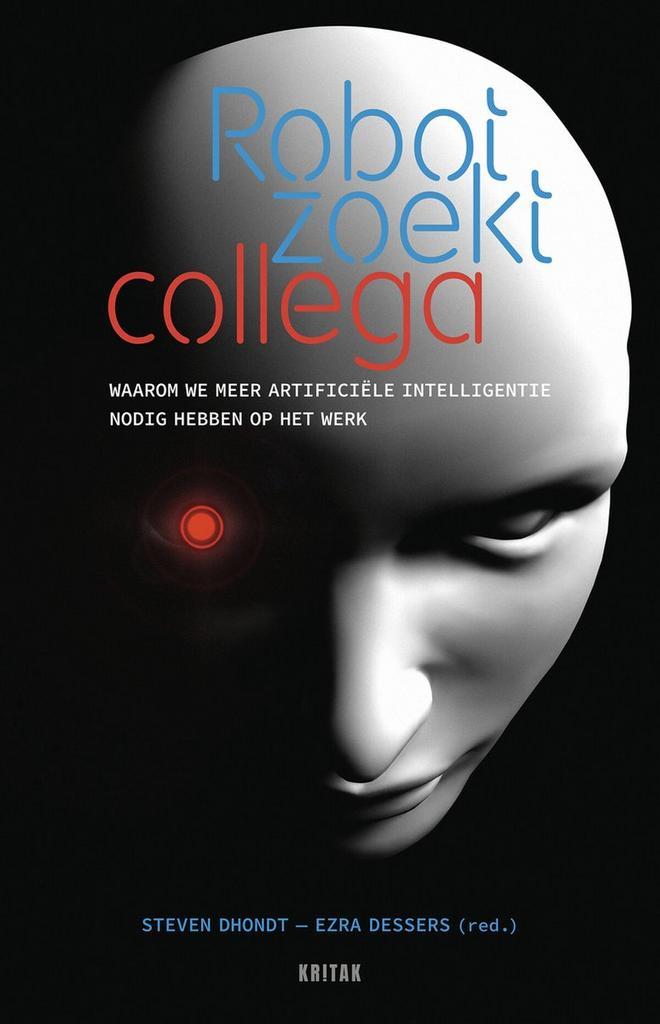 Robot zoekt collega 9789401484268 Steven Dhondt, Boeken, Economie, Management en Marketing, Gelezen, Verzenden