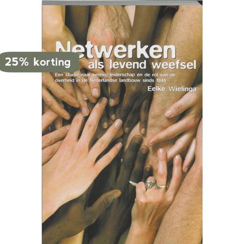 Netwerken als levend weefsel 9789080630314 E. Wielinga, Boeken, Overige Boeken, Gelezen, Verzenden