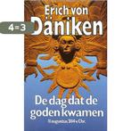 Dag dat de goden kwamen 9789021832708 Erich von Daniken, Boeken, Verzenden, Gelezen, Erich von Daniken