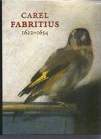 Carel Fabritius 1622-1654 9789040089879 F.J. Duparc, Verzenden, F.J. Duparc