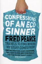 Confessions Of An Eco Sinner 9781905811120 Fred Pearce, Verzenden, Zo goed als nieuw, Fred Pearce