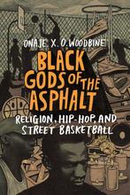 Black Gods of the Asphalt 9780231177283 Onaje X. O. Woodbine, Boeken, Verzenden, Zo goed als nieuw, Onaje X. O. Woodbine