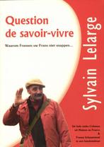 Question de savoir-vivre 9789461902474, Sylvain Lelarge, Verzenden