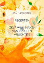 Recepten Zelf wijn maken van fruit en vruchten., Boeken, Verzenden, Zo goed als nieuw, Jan Veenstra