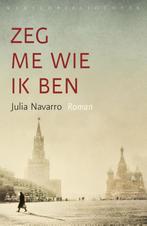 Zeg me wie ik ben 9789028425804 Julia Navarro, Boeken, Verzenden, Gelezen, Julia Navarro