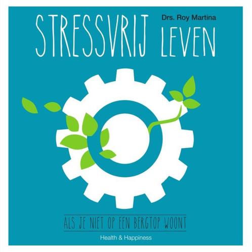 Stressvrij leven 9789000344444, Livres, Grossesse & Éducation, Envoi