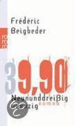 Neununddreißigneunzig. 39.90 9783499233241, Gelezen, Frederic Beigbeder, Verzenden
