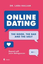 Online dating: The Good, The Bad and The Ugly 9789463937528, Boeken, Lara Hallam, Zo goed als nieuw, Verzenden