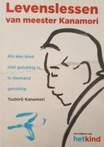 Levenslessen van meester Kanamori 9789081949309, Boeken, Verzenden, Zo goed als nieuw, Toshiro Kanamori