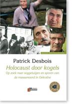 Holocaust door kogels 9789074274326 P. Desbois, Verzenden, Zo goed als nieuw, P. Desbois