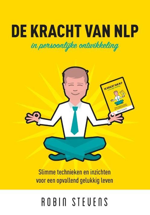 De kracht van NLP 9789463231817 Robin Stevens, Boeken, Psychologie, Gelezen, Verzenden