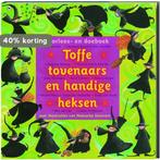 Toffe tovenaars en handige heksen 9789044315387, Boeken, Verzenden, Gelezen