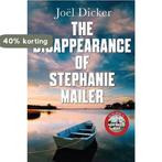 The Disappearance of Stephanie Mailer A gripping new, Boeken, Verzenden, Gelezen, Joel Dicker