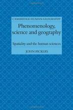 Phenomenology, Science and Geography: Spatialit. Pickles,, Pickles, Jhon, Verzenden