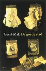 De goede stad 9789045000251 G. Mak, Verzenden, Gelezen, G. Mak