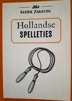 Het kleine zakboek Hollandse spelletjes 9789039629840, Boeken, Verzenden, Gelezen