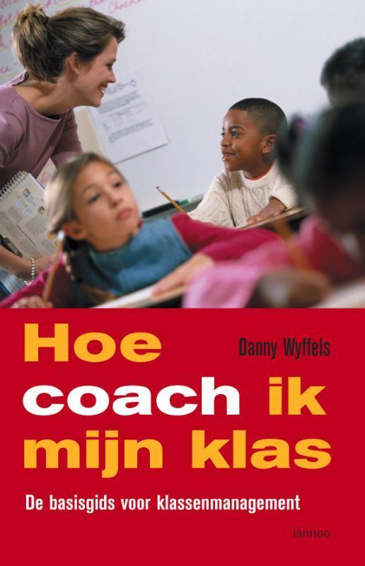 Hoe coach ik mijn klas? 9789020966312 Danny Wyffels, Livres, Livres d'étude & Cours, Envoi